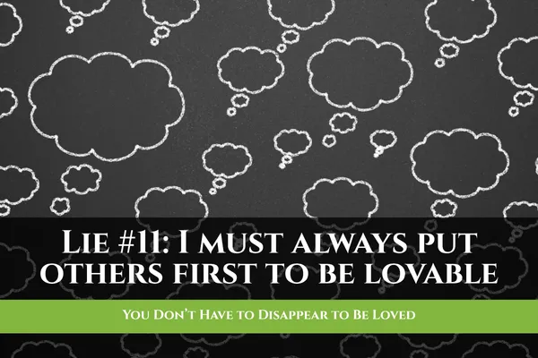 You Don’t Have to Disappear to Be Loved