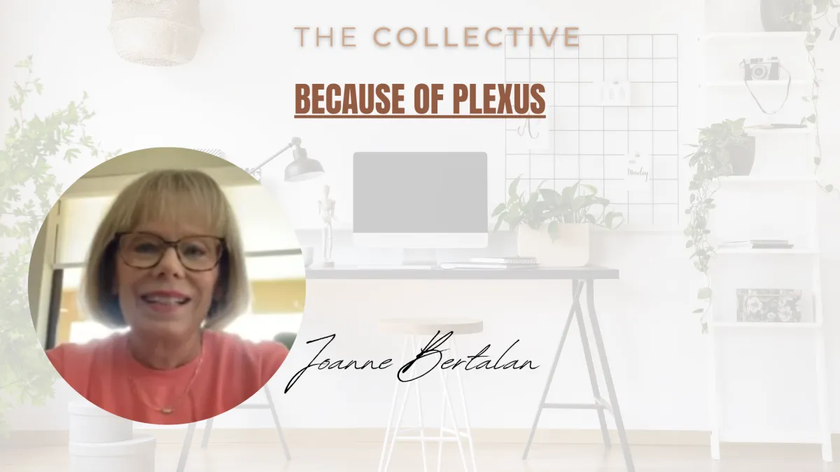 Because of Plexus Joanne Bertalan