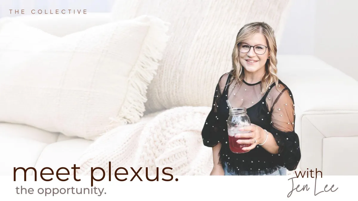 Meet plexus The Opportunity with Jen Lee