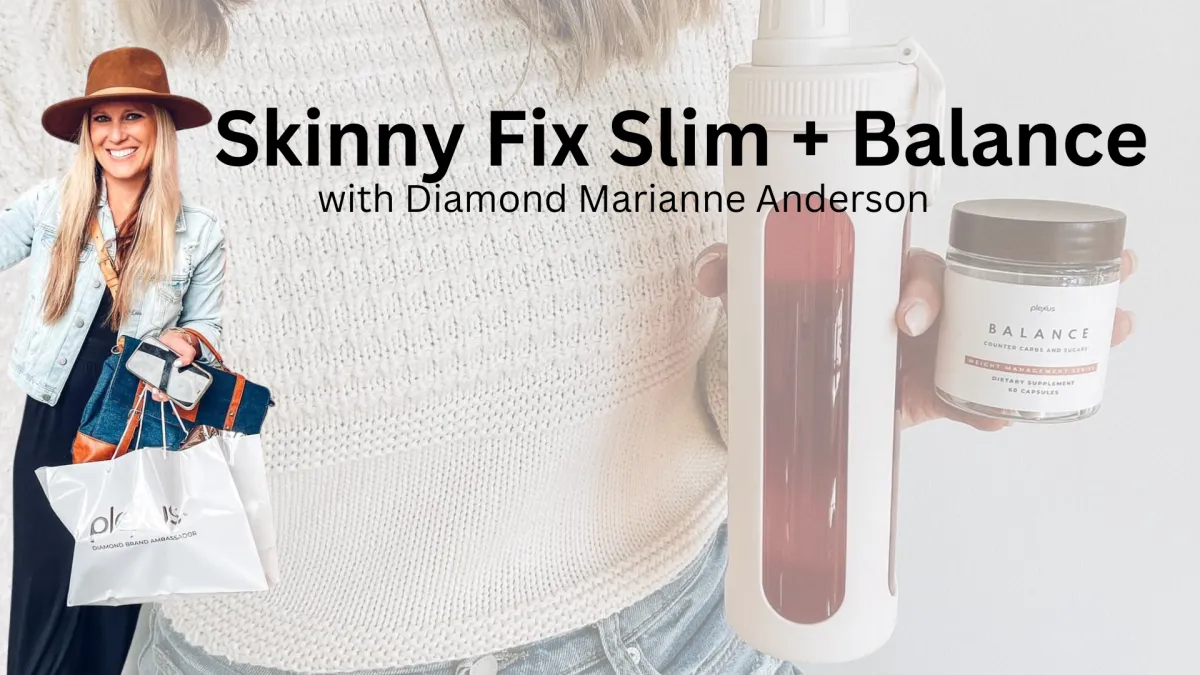 Skinny Fix Slim + Balance with Diamond Marianne Anderson