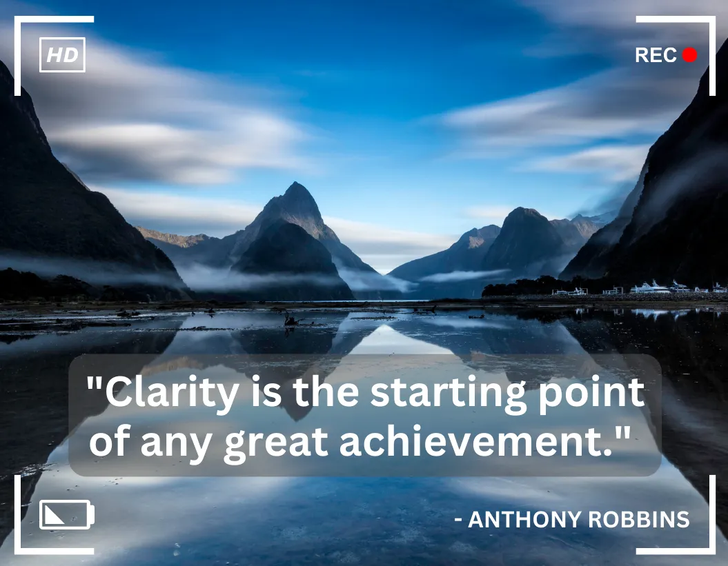 Clarity is the Starting Point for Any Great Achievement