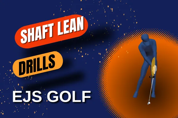 Golfer with Shaft Lean (Drills)