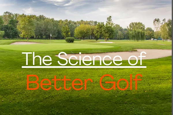 Golf Course with the science of better golf text