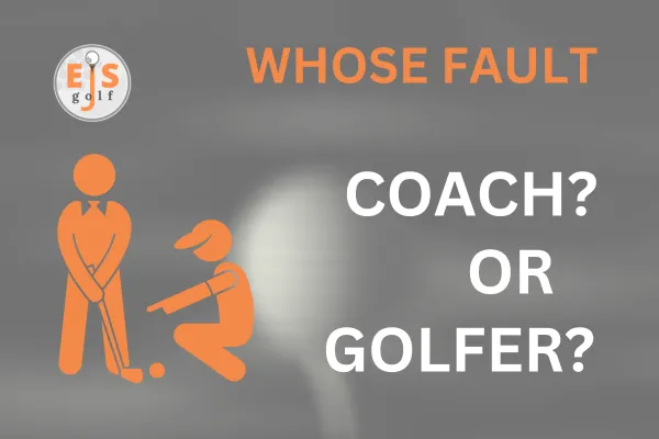 Not Improving - Golf Coaches Fault?