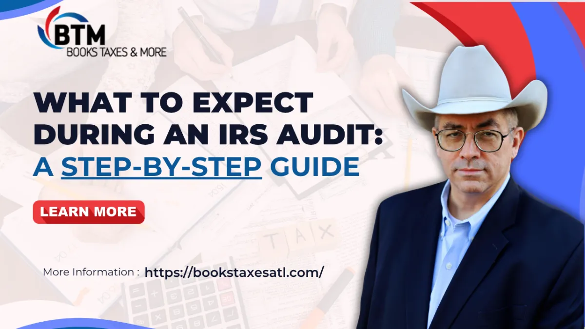 What to Expect During an IRS Audit: A Step-by-Step Guide