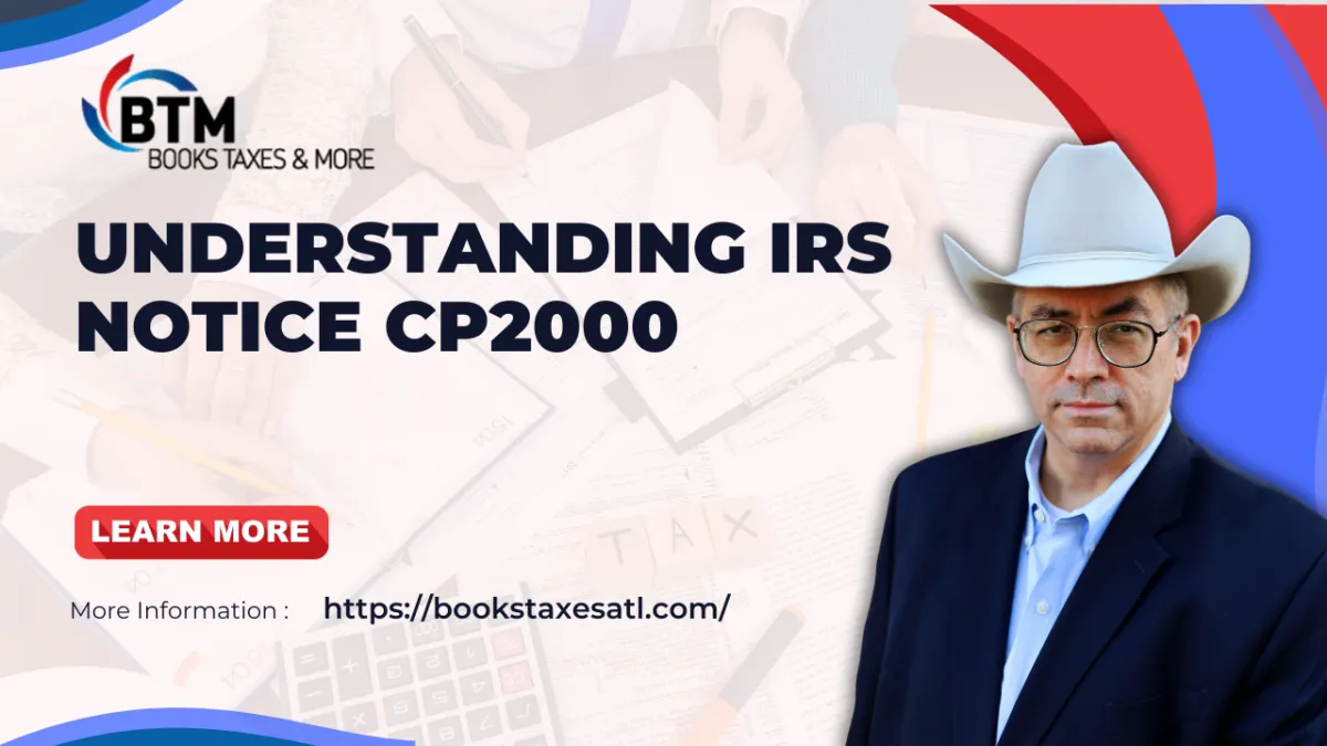 Understanding IRS Notice CP2000: What It Means and How an Enrolled Agent Can Help