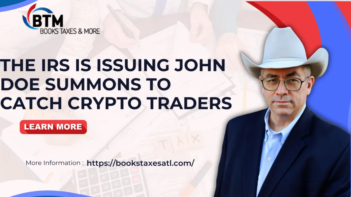 The IRS is issuing John Doe Summons to Catch Crypto Traders