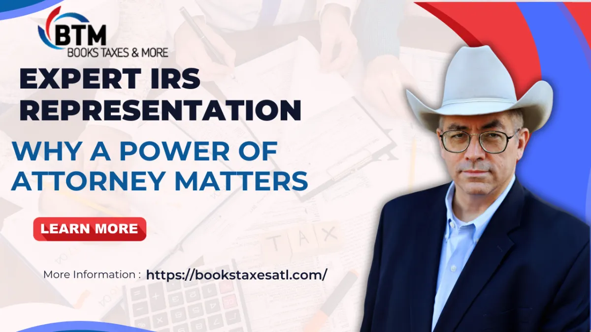 Expert IRS Representation: Why a Power of Attorney Matters
