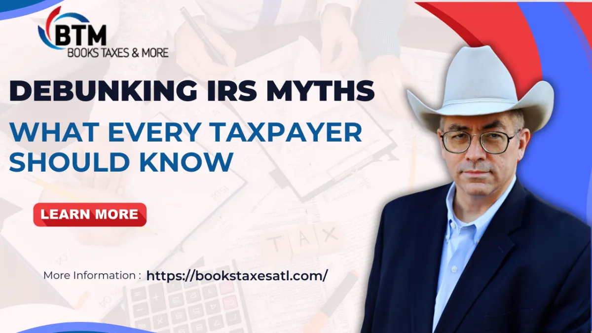 Debunking IRS Myths: What Every Taxpayer Should Know