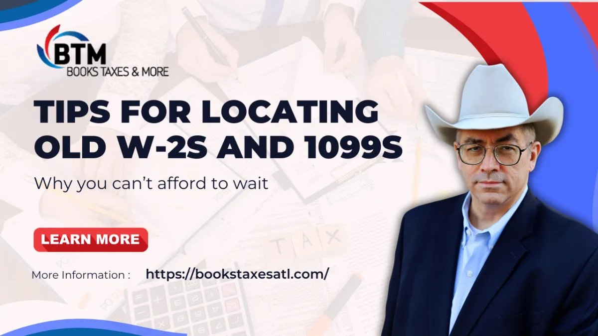 Tips for Locating Old W-2s and 1099s for Unfiled Tax Returns: Why You Can't Afford to Wait, and How Steve Perry, EA, Is Your Secret Weapon Against the IRS