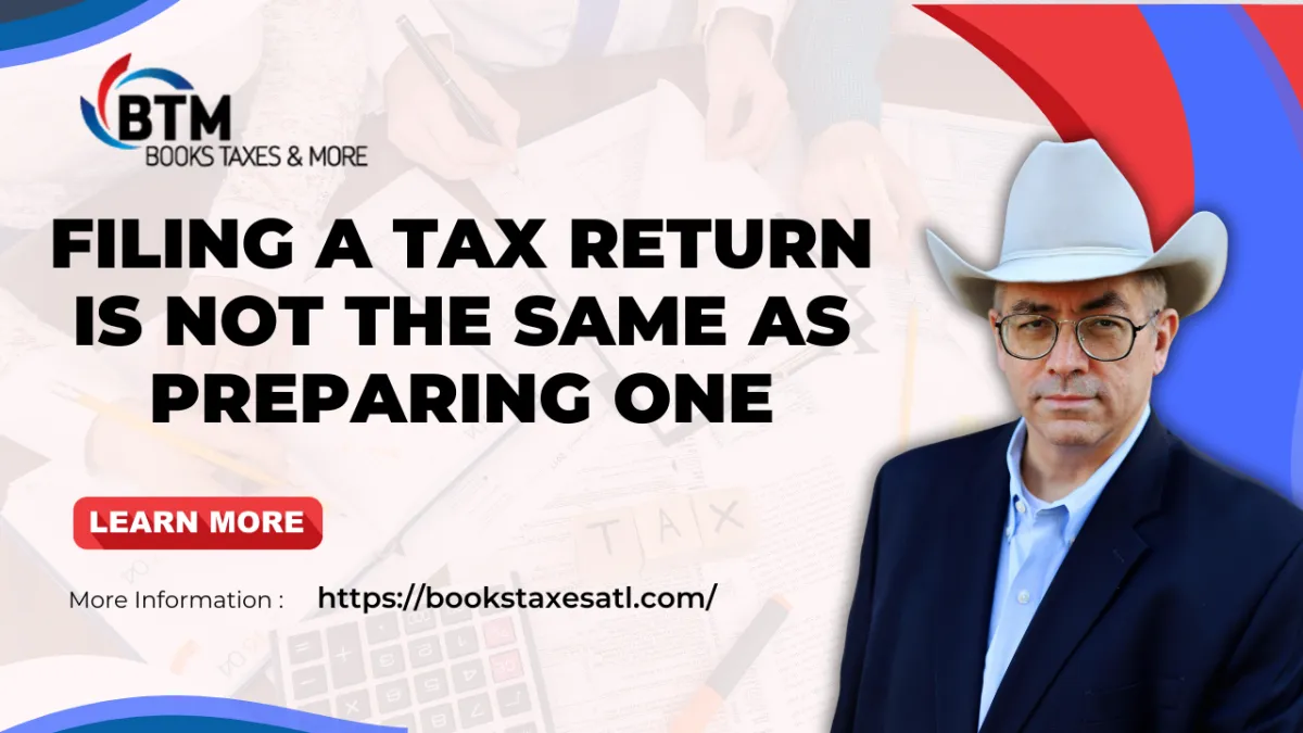 Filing a Tax Return Is Not the Same as Preparing One