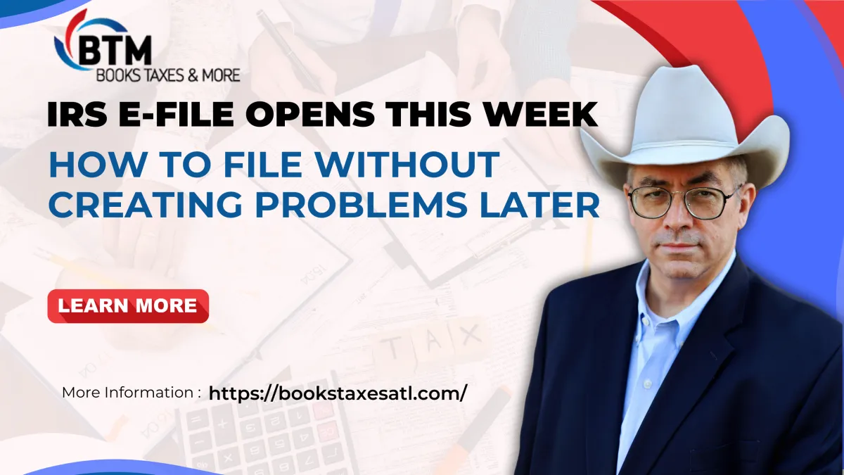 IRS E-File Is Open, How to File Without Creating Problems Later