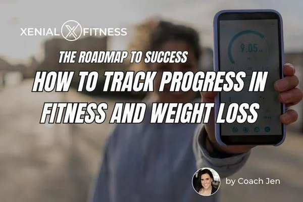 Track Progress in Fitness and Weight Loss