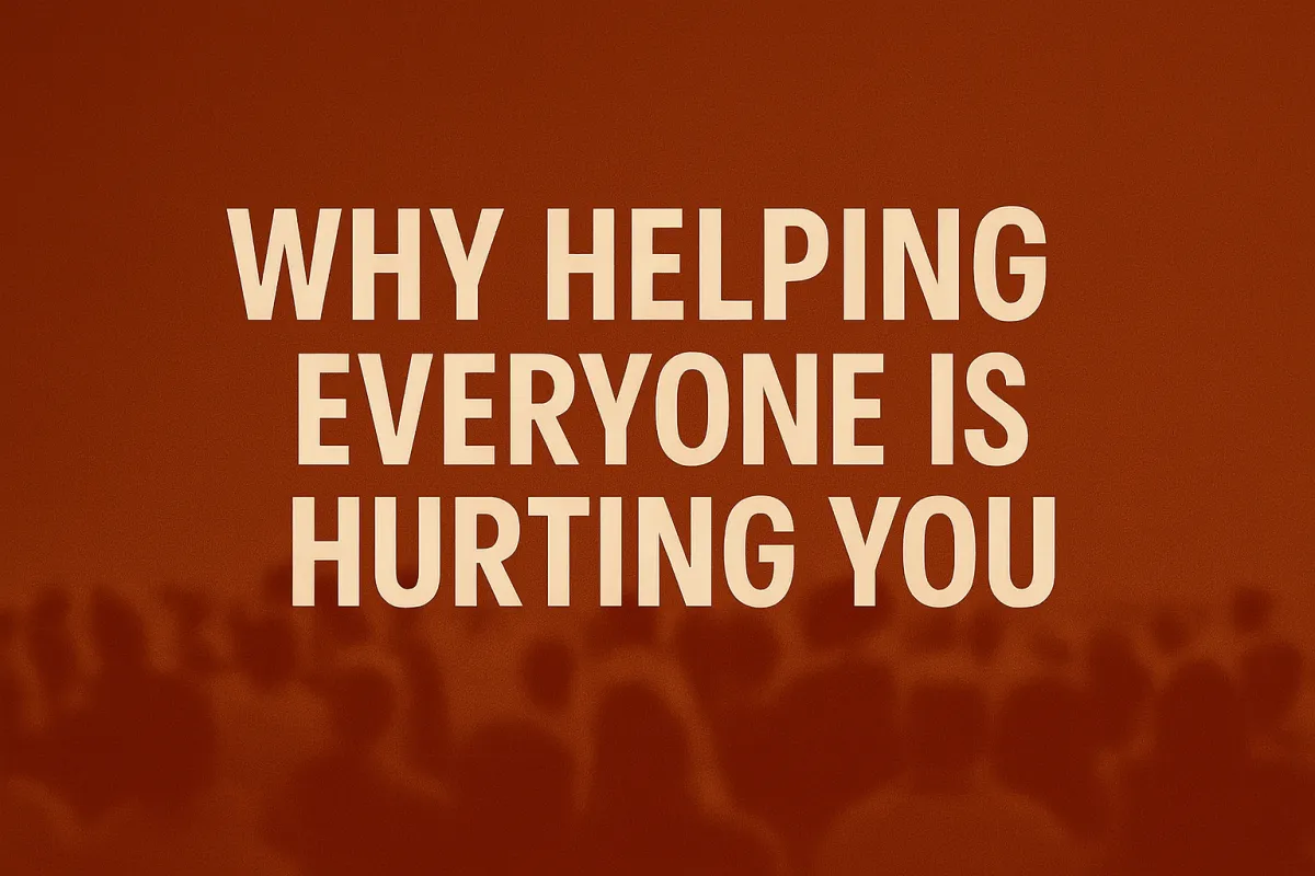 Centered white text reading "Why Helping Everyone Is Hurting You" set against a textured, reddish-orange background. A faded, abstract crowd is visible at the bottom, creating a sense of depth and emotional weight.