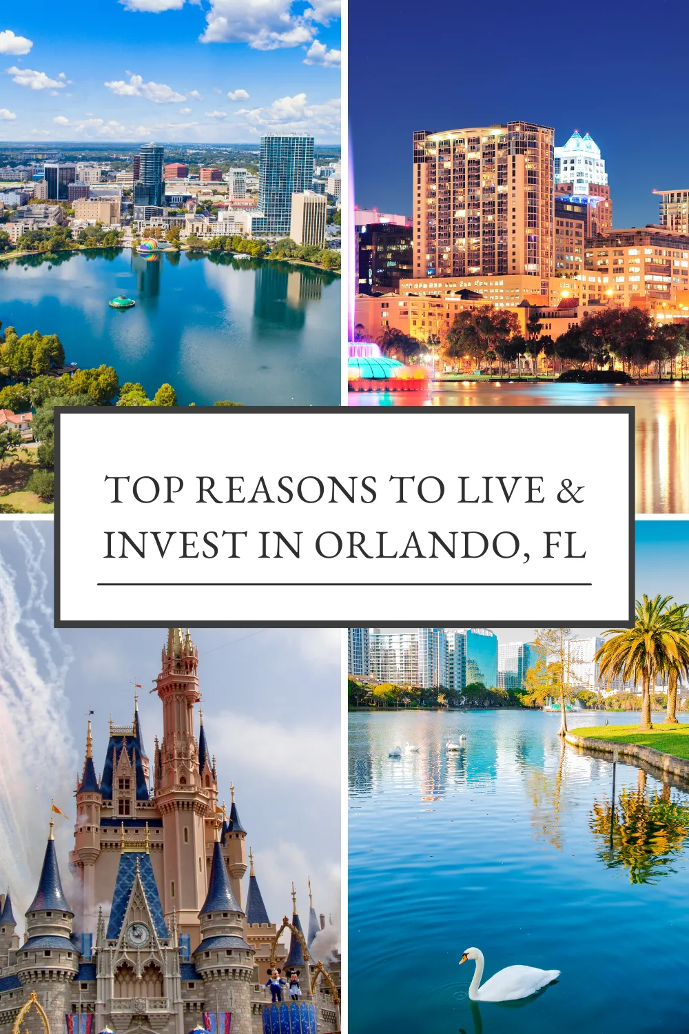 Top 12 Reasons to Live and Invest in Orlando, Florida