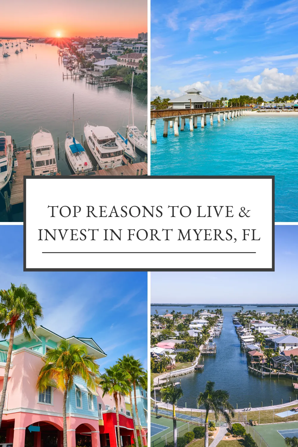 Top 12 Reasons to Live and Invest in Fort Myers, Florida