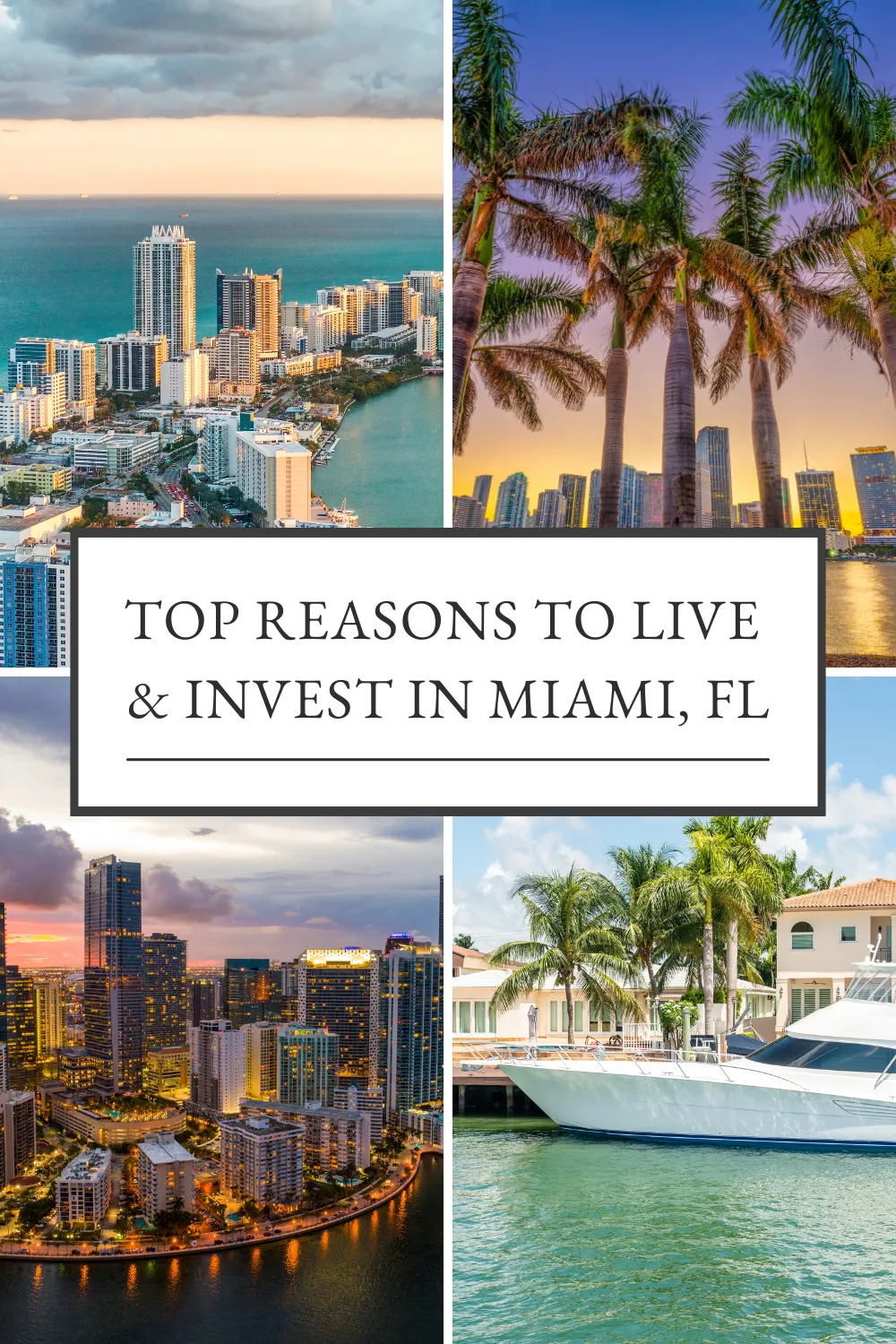 Top 11 Reasons to Live and Invest in Miami, Florida