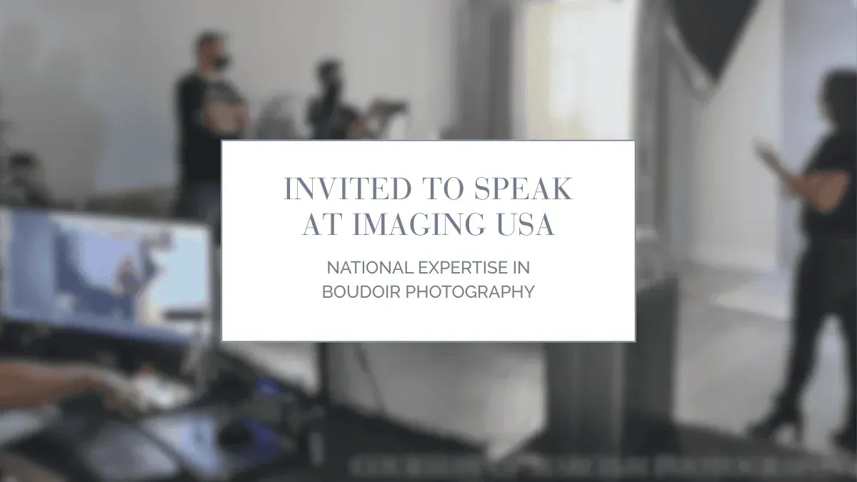 Invited to Speak at Imaging USA: National Expertise in Boudoir Photography