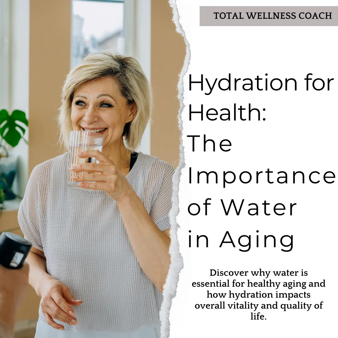 Hydration for Health: The Importance of Water in Aging