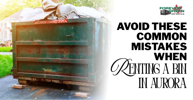 Avoid These Common Mistakes When Renting a Bin in Aurora