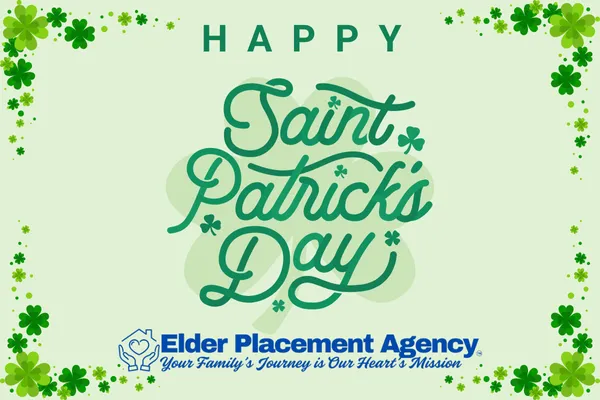 Happy St. Patrick’s Day! Is Your Loved One Getting the Care They Deserve?