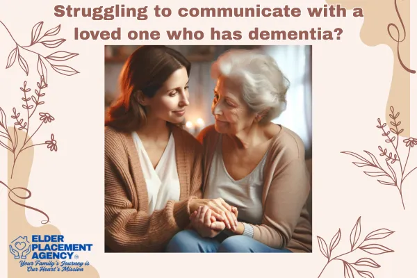 The Best Communication Strategies for Interacting with a Loved One Who Has Dementia