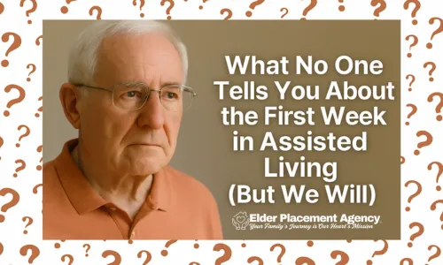What Happens During the First Week in Assisted Living That No One Talks About?

