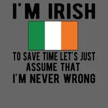 Irish People Never Wrong