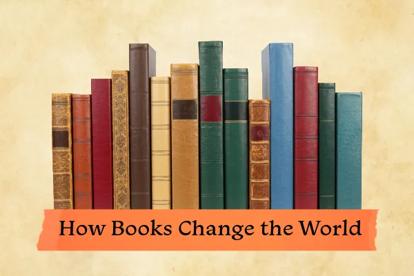 How Books Change the World
