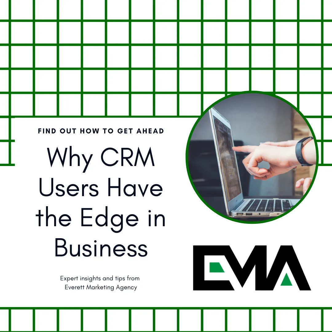 Why CRM Users Have the Edge in Business