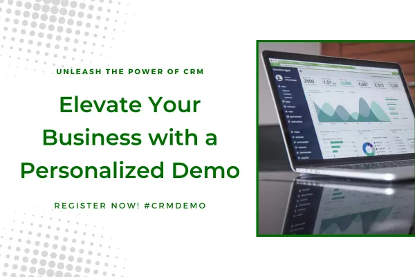 Unleash the Power of CRM: Elevate Your Business with a Personalized Demo