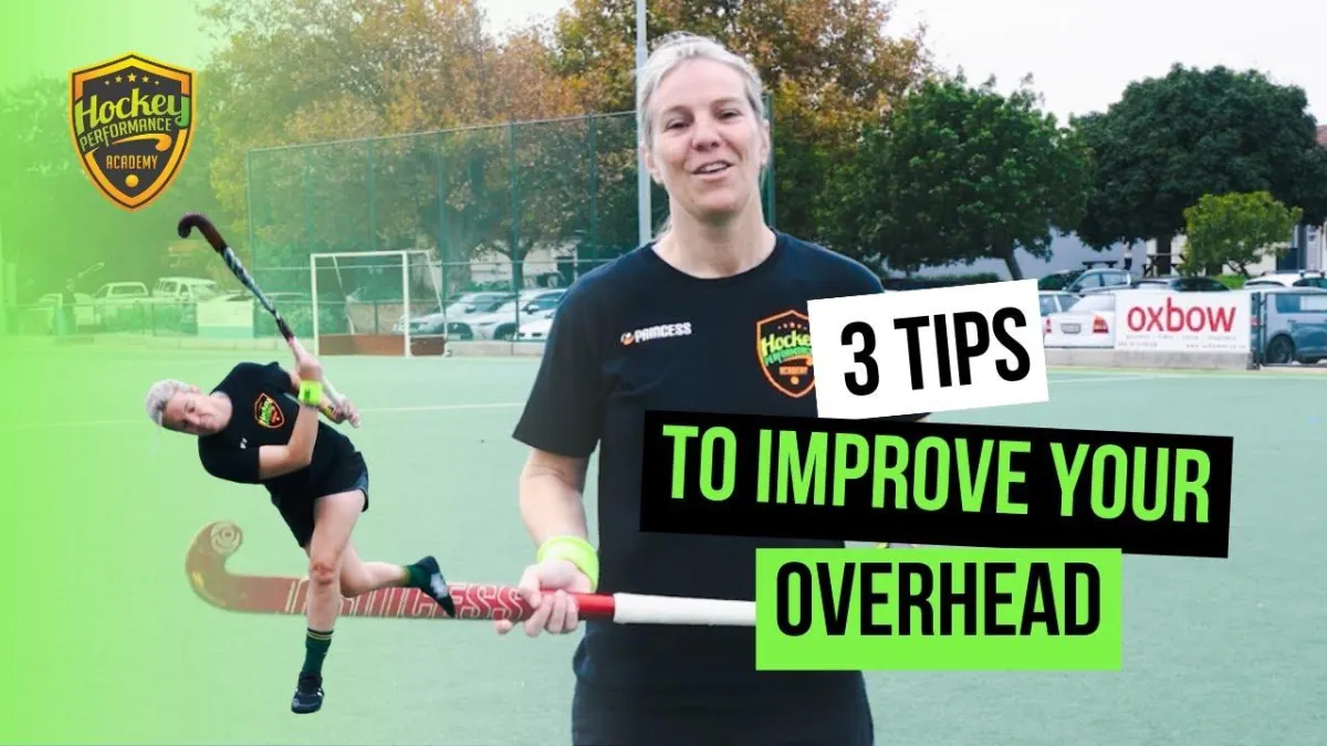 tips to improve overhead in field hockey