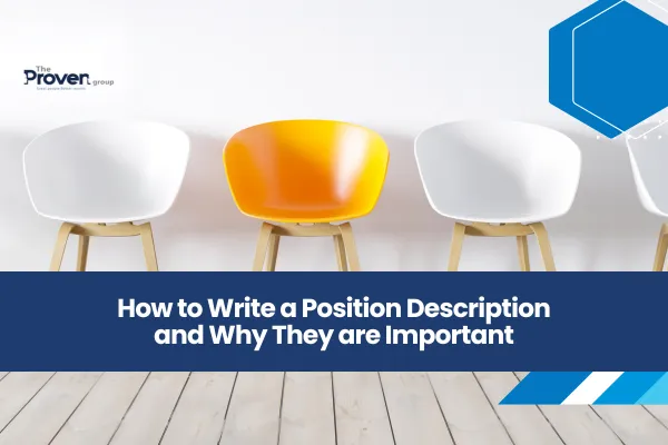 How To Write a Position Description, and Why are They Important Anyway?