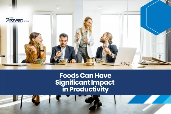 Foods can have a significant impact on productivity