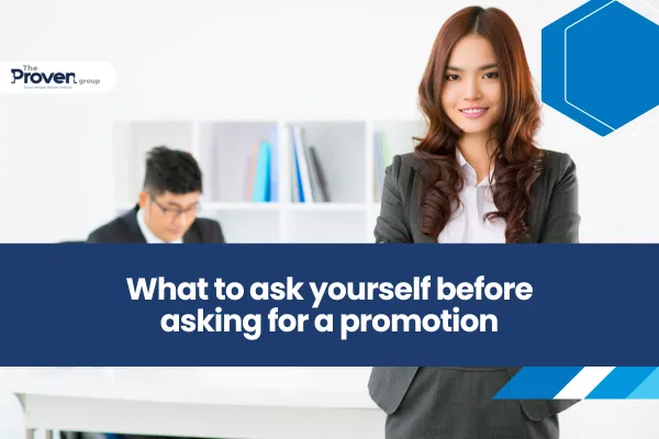 What To Ask Yourself Before Asking For A Promotion