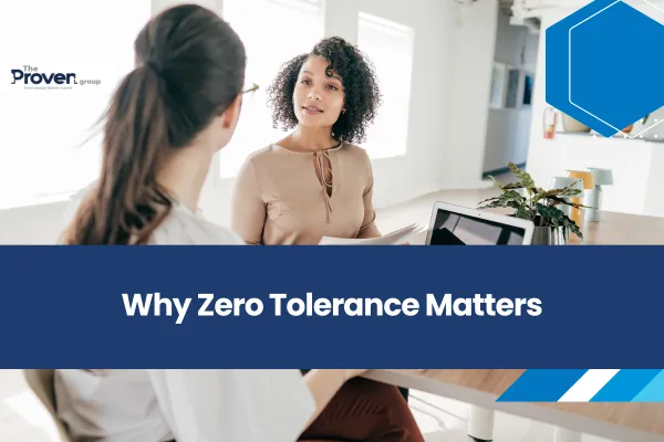 Why Zero Tolerance Matters