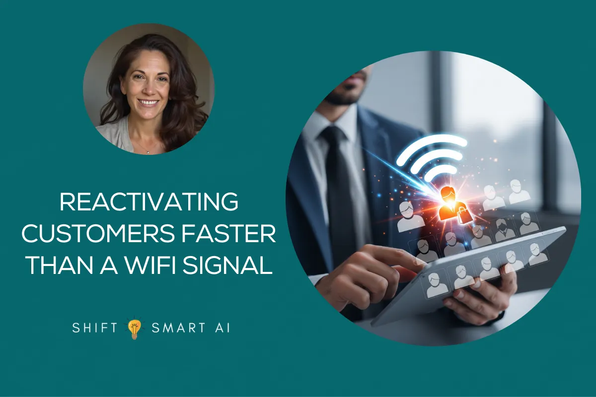 Reactivating Customers Faster Than a WiFi Signal