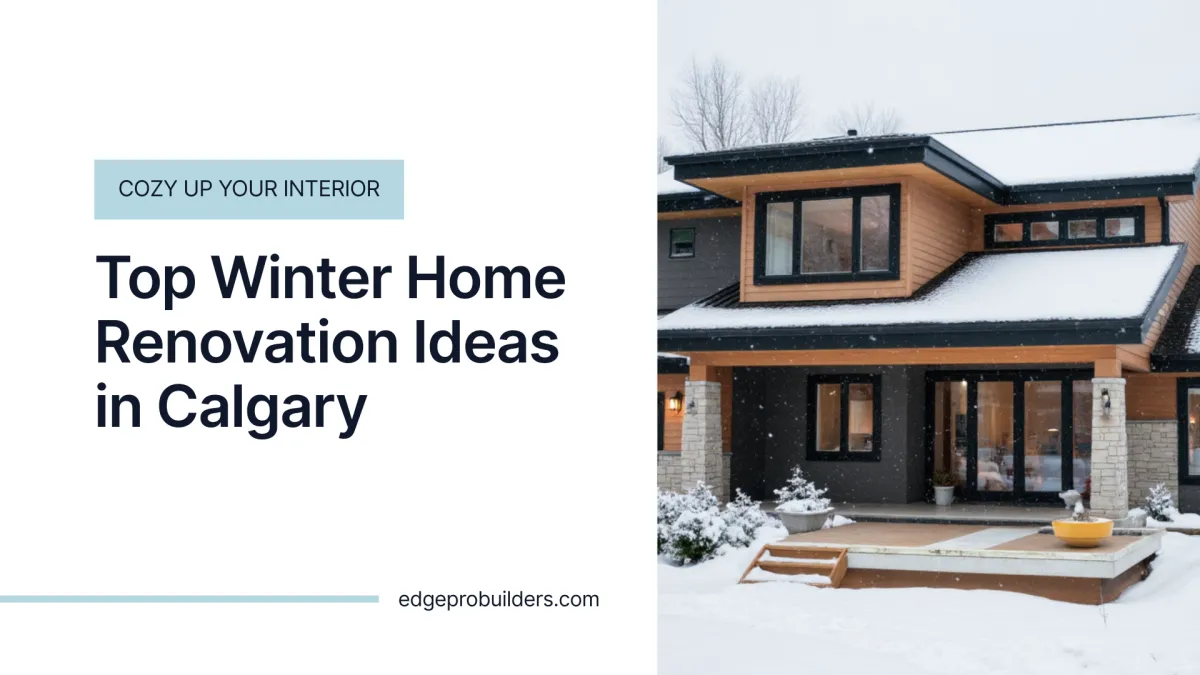 Winter Home Renovation Ideas in Calgary
