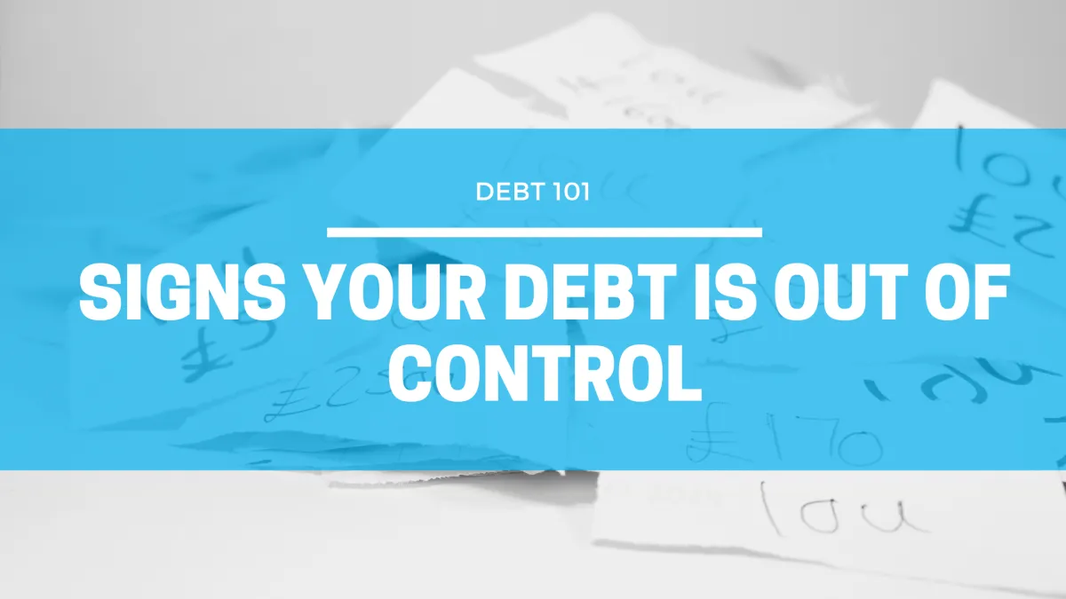 cover image of bog article on signs that your debt is out of control