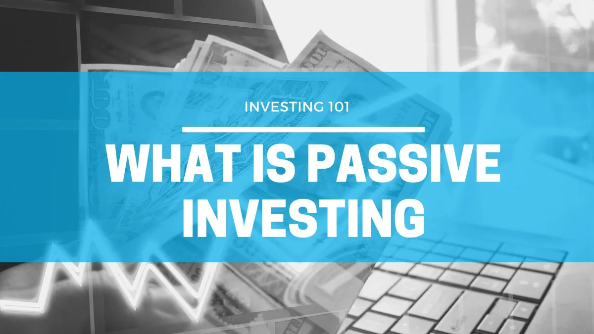 blog cover image for article on what is passive investing