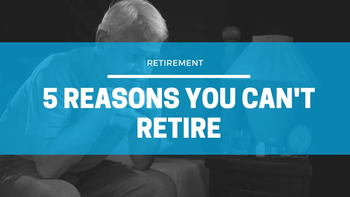 blog cover on post why you can't retire