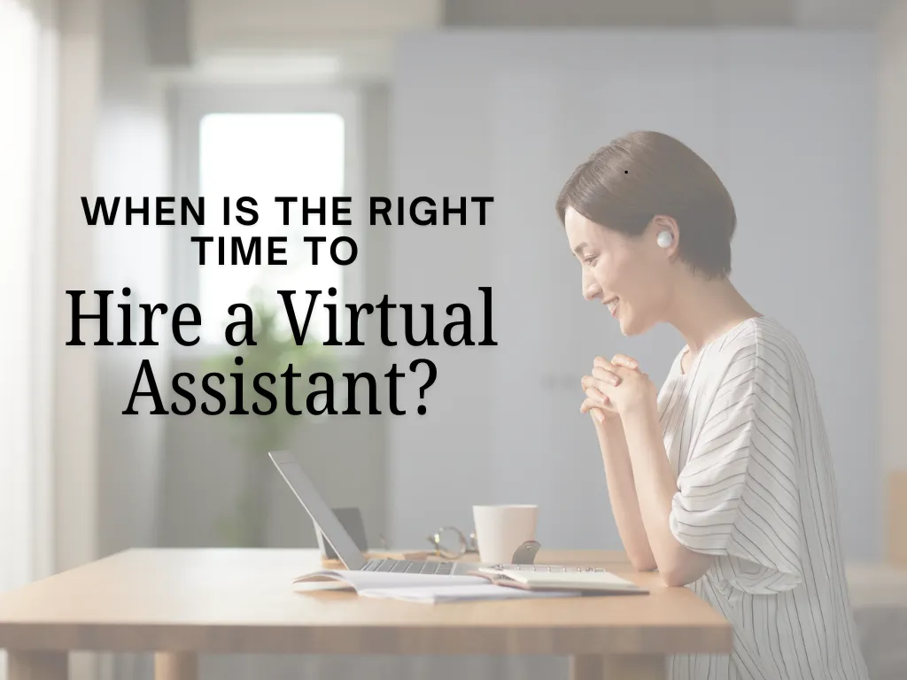 When Is the Right Time to Hire a Virtual Assistant?
