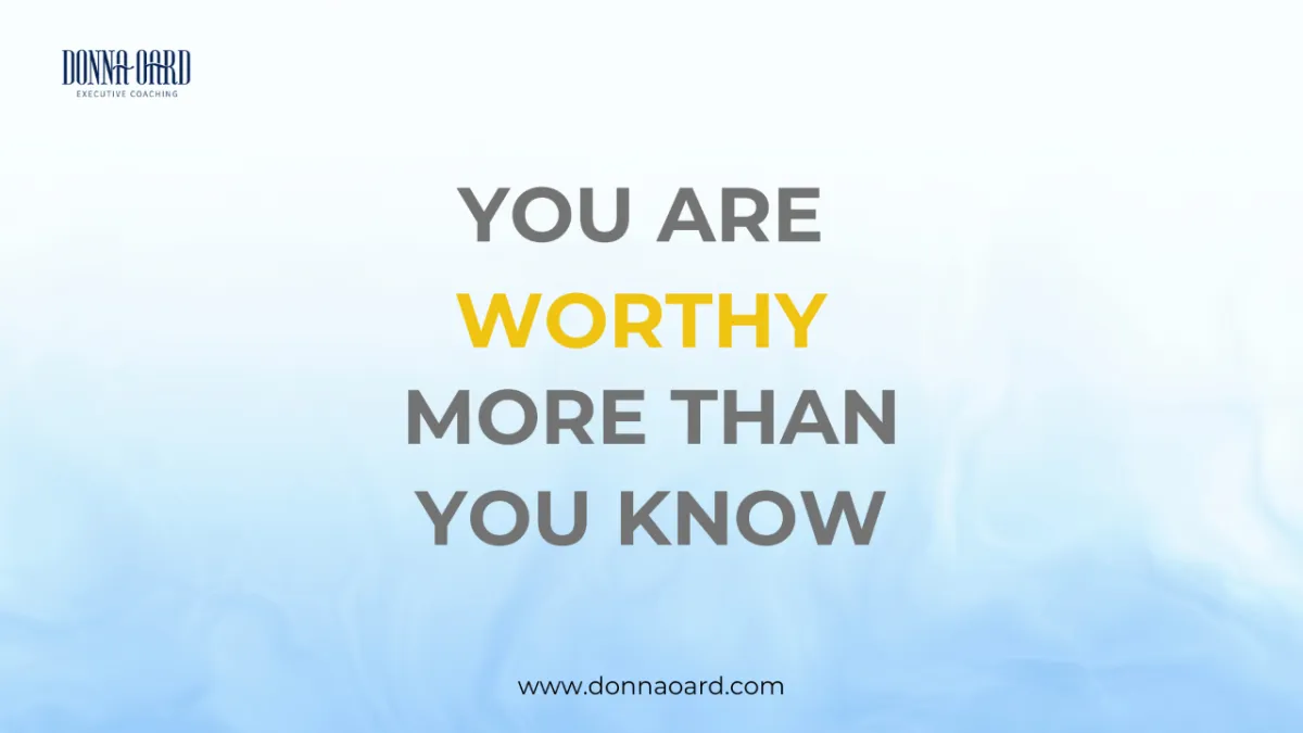 You are Worthy More than You Know