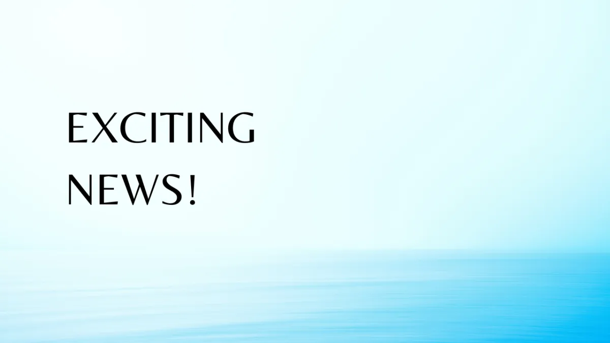 Exciting News