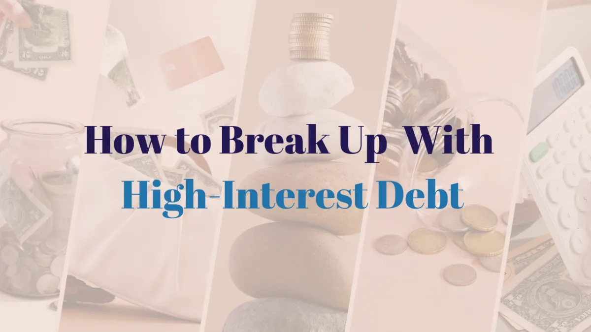 Break up with high interest debt