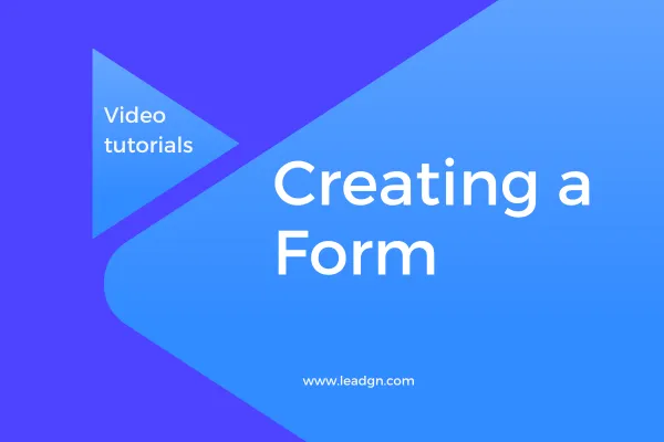 Creating a Form in Leadgn.com