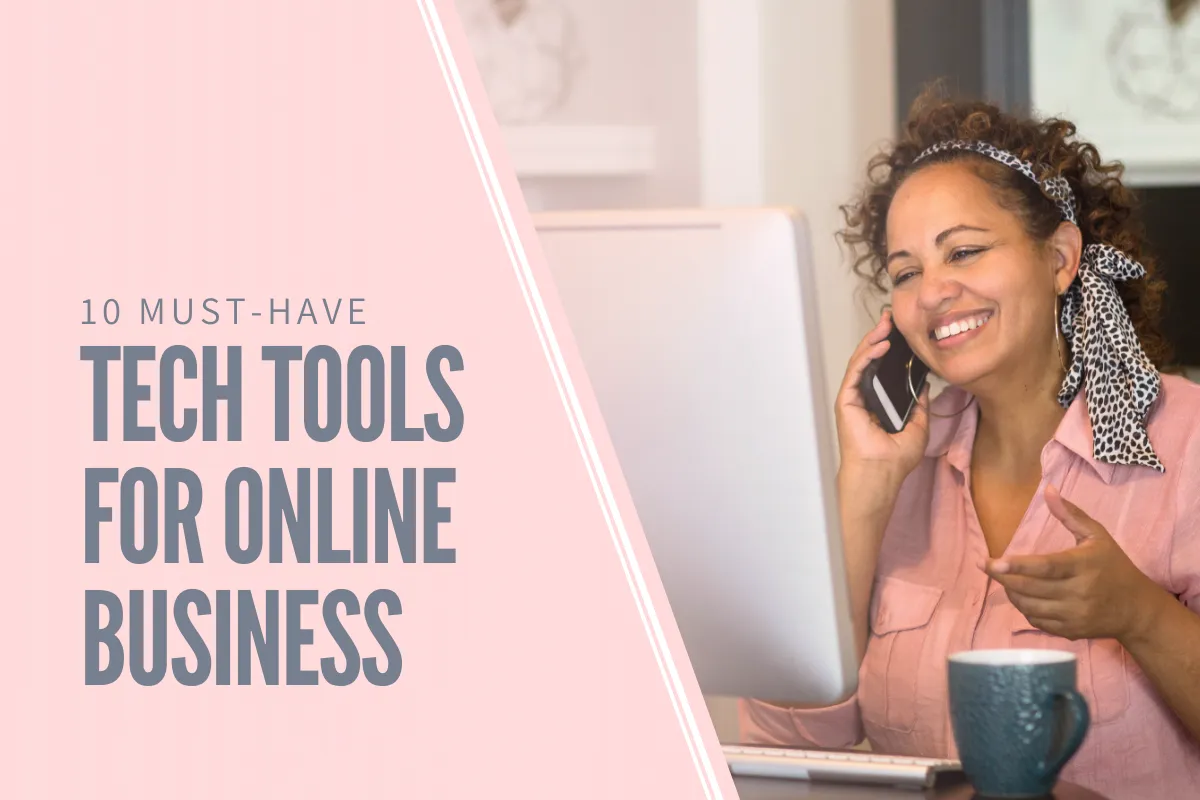 10 Must-Have Tech Tools for Women Starting an Online Business