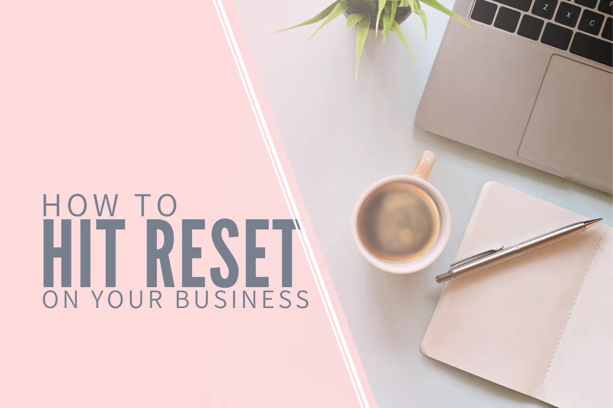 Simple Signs Your Business Needs a Reset (and How to Do It)