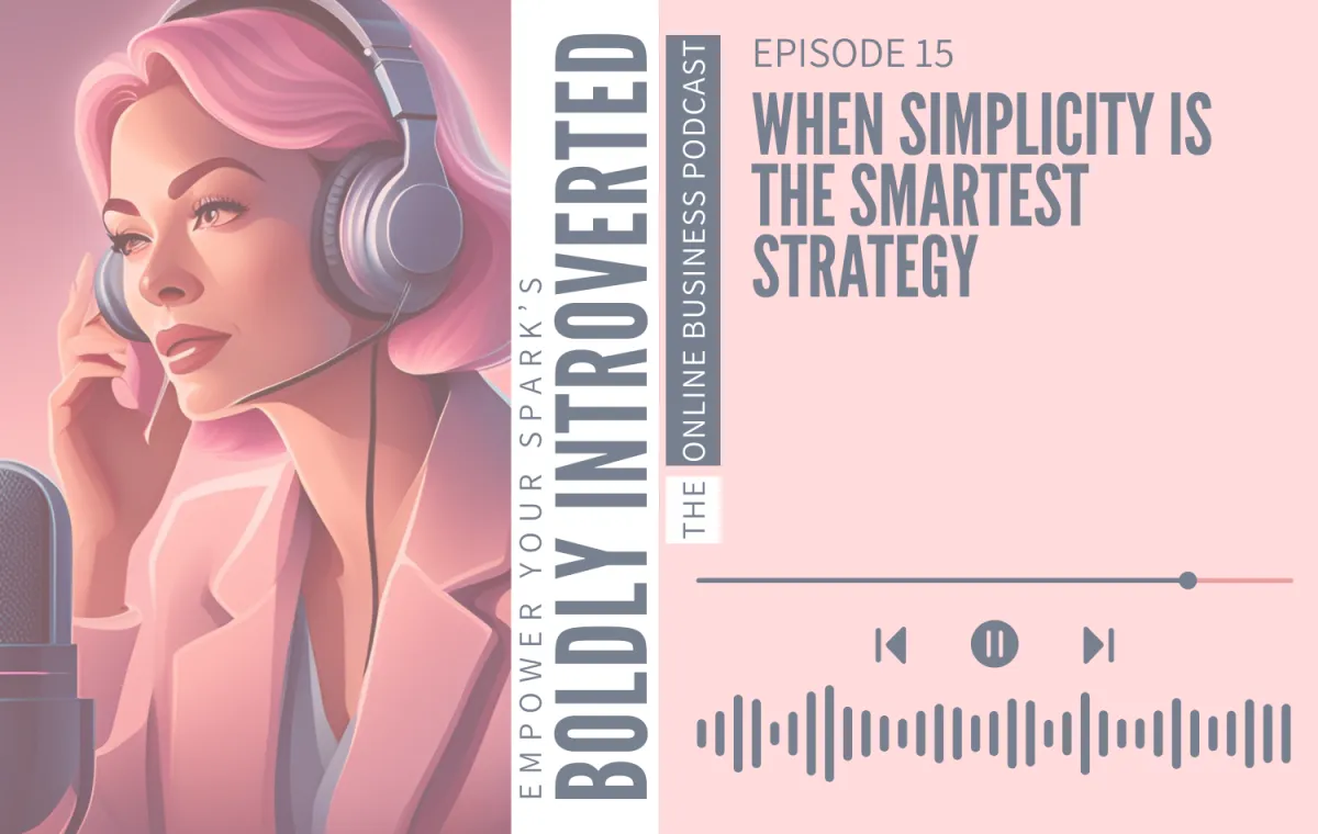 Episode 15—When Simplicity Is the Smartest Strategy