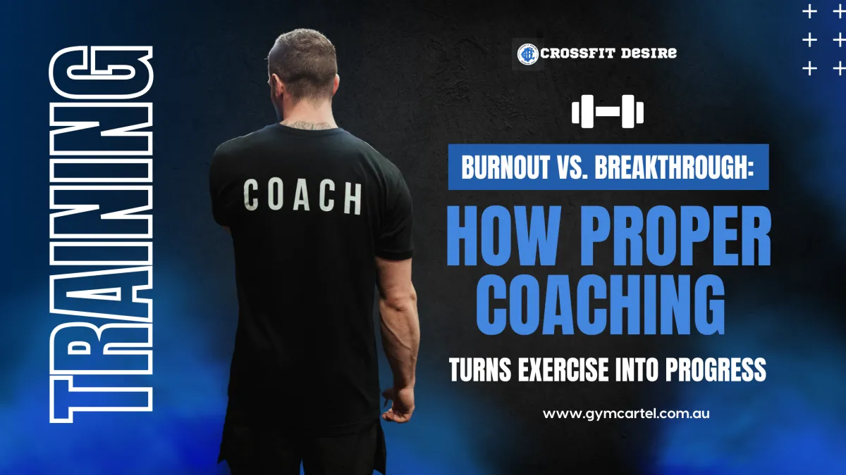 Burnout vs. Breakthrough: How Proper Coaching Turns Exercise Into Progress